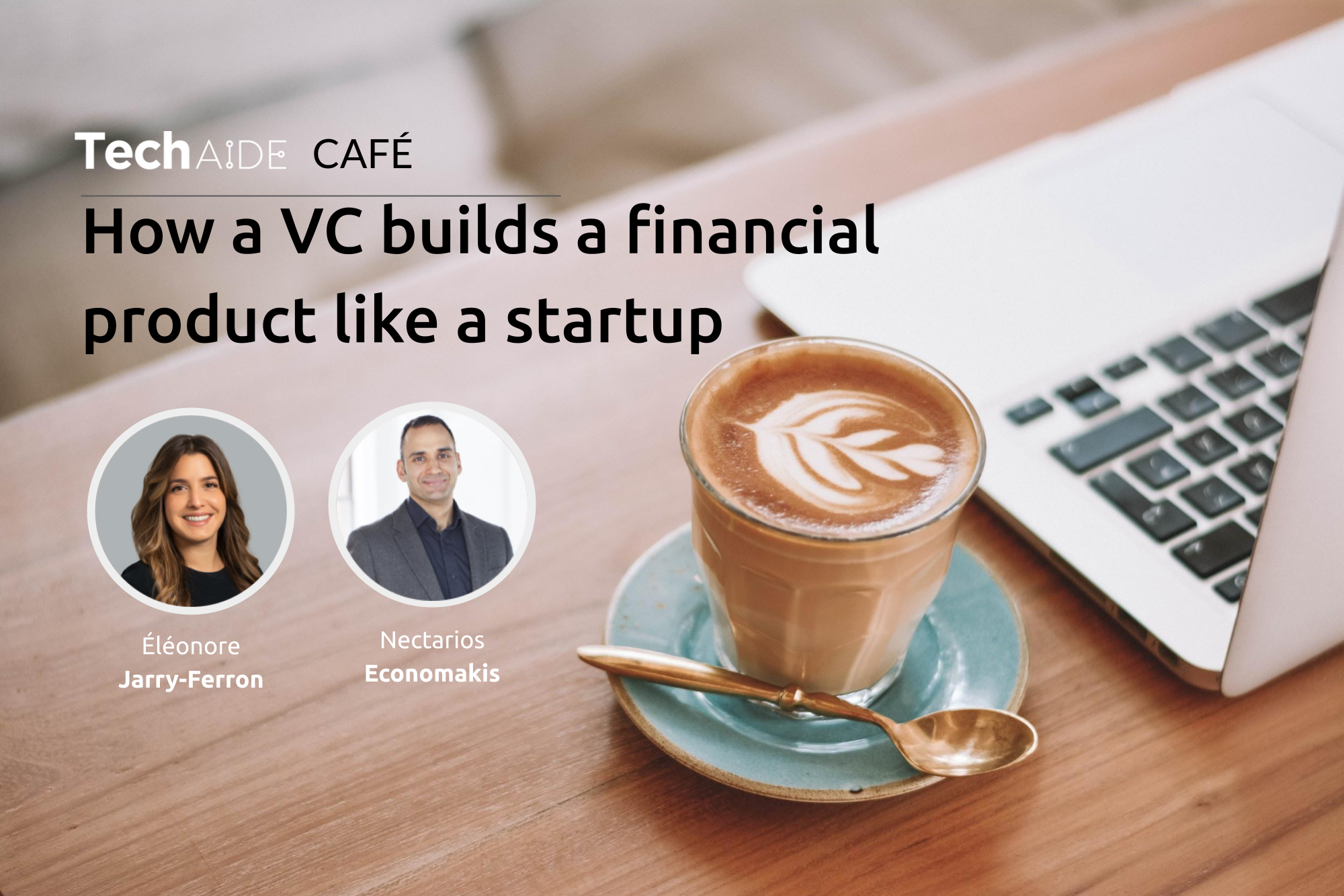TechAide Café with Eleonore Jarry from Brigthspark on how a VC builds a financial product like a startup